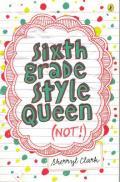 Sixth grade
              style queen (Not!)