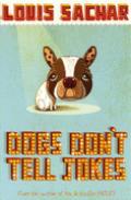 Dogs don't tell jokes