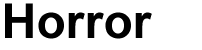 Horror