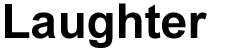 Laughter