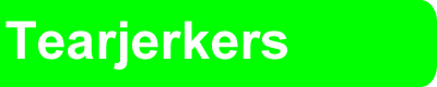 Tearjerkers