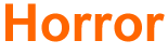 Horror