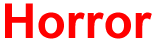 Horror