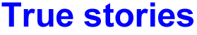 True stories